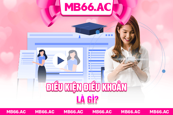 Điều kiện điều khoản là gì?