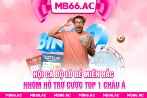 Hội Cá Độ Lô Đề Miền Bắc - Nhóm Hỗ Trợ Cược Top 1 Châu Á