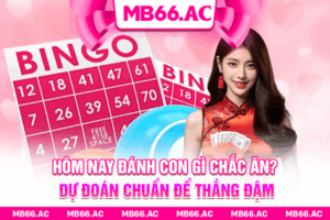 Hôm Nay Đánh Con Gì Chắc Ăn? Dự Đoán Chuẩn Để Thắng Đậm