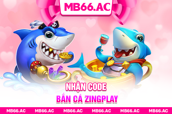 Nhận code Bắn Cá Zingplay
