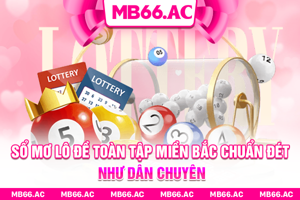 Sổ Mơ Lô Đề Toàn Tập Miền Bắc Chuẩn Đét Như Dân Chuyên